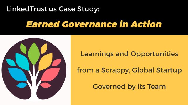 First slide: LinkedTrust.us Case Study, Earned Governance in Action